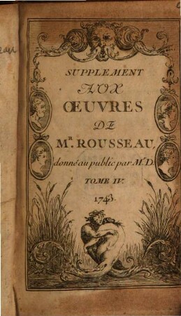 Oeuvres diverses de Mr. Rousseau, 4. Supplement. - 252 S.