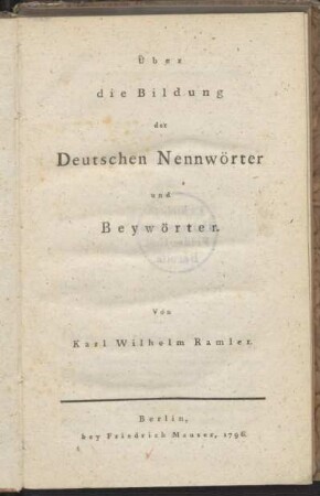 Über die Bildung der Deutschen Nennwörter und Beywörter