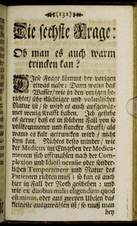 Die sechste Frage: Ob man es auch warm trincken kan?