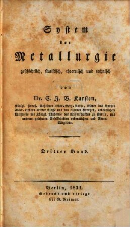 System der Metallurgie : geschichtlich, statistisch, theoretisch und technisch. 3