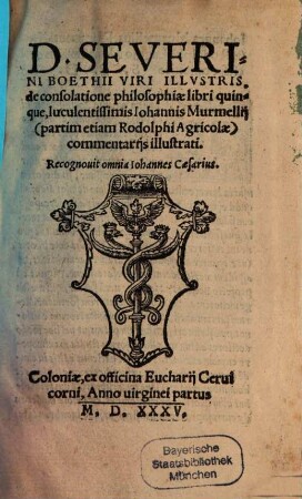 D. Severini Boethii ... de consolatione philosophiae : libri quinque