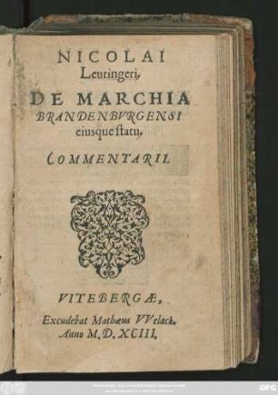 NICOLAI || Leutingeri.|| DE MARCHIA || BRANDENBVRGENSI || eiusque statu.|| COMMENTARII.||(Partis Quartae.||)