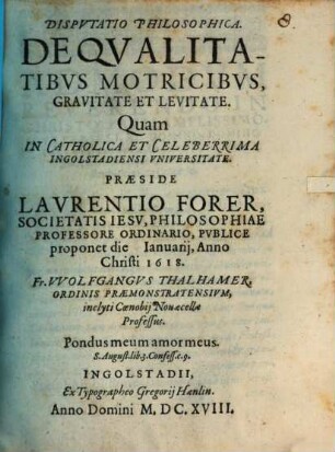 Dispvtatio Philosophica De Qvalitatibus Motricibvs, Gravitate Et Levitate