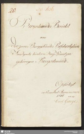Bergschmiede Bericht von der zum Berggebäude Beschertglück Fundgrube hintern Drey Kreutzen gehörigen Bergschmiede - 18.6308 4.