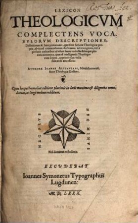Lexicon Theologicvm : Complectens Vocabulorum Descritptiones, Diffinitiones & Interpretationes, ...