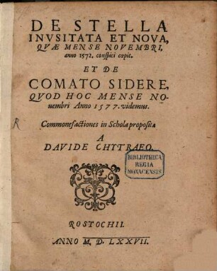 De Stella inusitata et nova quae mense novembri anno 1572 conspici coepit ... Commonefactiones