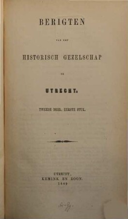 Berigten van het Historisch Gezelschap te Utrecht. 2. 1849/50