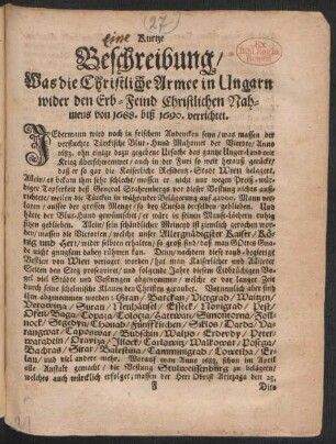 Kurtze Beschreibung/ Was die Christliche Armee in Ungarn wider den Erb-Feind Christlichen Nahmens von 1688. biß 1690. verrichtet.