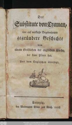 Der Substitute von Craman : eine auf wirkliche Begebenheiten gegründete Geschichte von einem Geistlichen der englischen Kirche, der keine Pfarre hat ; Aus dem Englischen übersetzt