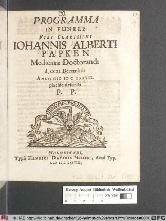 Programma In Funere Viri Clarissimi Johannis Alberti Papken Medcinae Doctorandi d. XXIII. Decembris Anno MDCLXXVII. placide defuncti P.P.