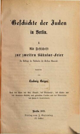 Geschichte der Juden in Berlin. 1, Als Festschrift zur zweiten Säkular-Feier
