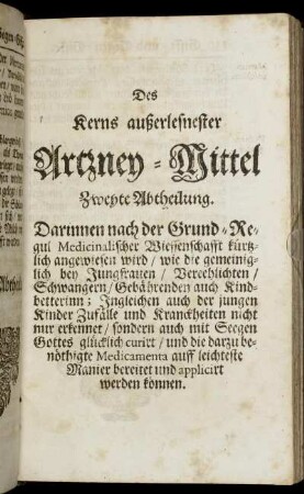 Des Kerns außerlesnester Artzney-Mittel Zweyte Abtheilung [...]