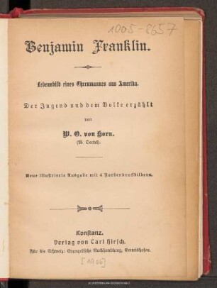 Benjamin Franklin : Lebensbild eines Ehrenmannes aus Amerika ; der Jugend und dem Volke erzählt