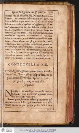 CONTROVERSIA XIII. Vtrùm diffinitio generis, quam tradit Porphyrius, scilicet, Genus est quod praedicatur de pluribus differentibus specie in quid, sit quidditatiua, an verò descriptiua?