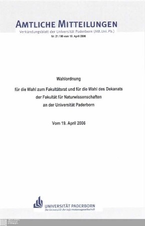 Wahlordnung für die Wahl zum Fakultätsrat und für die Wahl des Dekanats der Fakultät für Naturwissenschaften an der Universität Paderborn : vom 19. April 2006