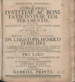 Dissertatio Theologica, De Admirando Ivstitiae Ac Bonitatis Divinae Temperamento, Speciatim, Provt In Articvlo Vocationis Considerandvm Venit, Ad Matth. X, 5. seq.