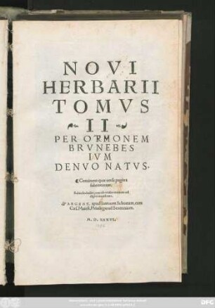 NOVI || HERBARII || TOMVS || II || PER OTHONEM || BRVNFELS||IVM || DENVO NATVS.||...||