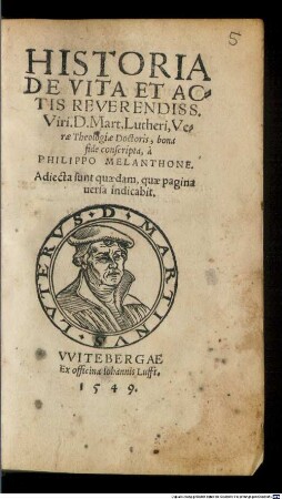 Historia de Vita et Actis Reverendiss. Viri D. Mart. Lutheri, Verae Theologiae Doctoris
