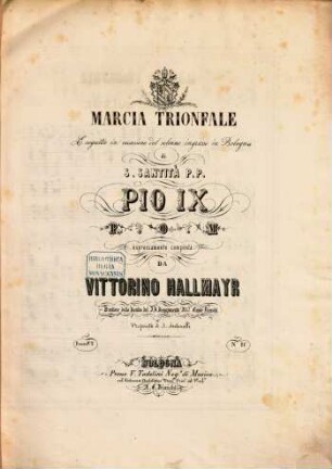 Marcia trionfale ... : per il solenne ingresso in Bologna di ... Pio IX ... comp.