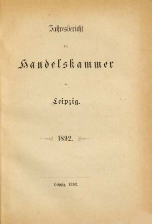 Jahresbericht der Handelskammer zu Leipzig. 1892 (1893)