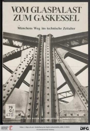 Band 3: Arbeitshefte des Bayerischen Landesamtes für Denkmalpflege: Vom Glaspalast zum Gaskessel : Münchens Weg ins technische Zeitalter
