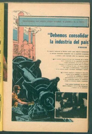 "Debemos consolidar la industria del país", Perón : Construyamos, con nuestra propia felicidad, la grandeza de la Patria