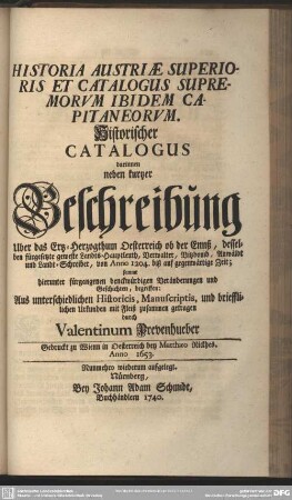 Historia Austriae Superioris Et Catalogus Supremorum Ibidem Capitaneorum