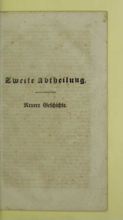 Zweite Abtheilung. Neuere Geschichte
