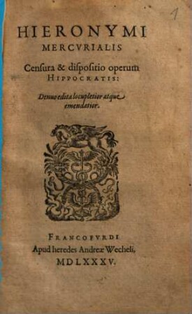 Hieronymi Mercvrialis Censura & dispositio operum Hippocratis