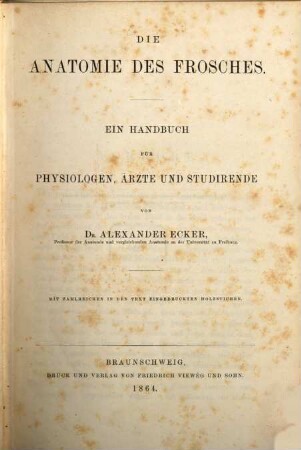 Die Anatomie des Frosches : ein Handbuch für Physiologen, Ärzte und Studirende. 1, Knochen- und Muskellehre
