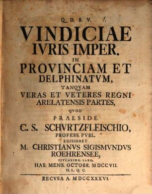 Vindiciae Ivris Imper. In Provinciam Et Delphinatvm, Tanqvam Veras Et Veteres Regni Arelatensis Partes