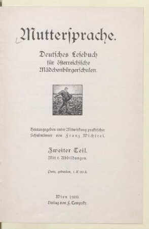 Teil 2, [Schülerband]: [Teil 2, [Schülerband]] : deutsches Lesebuch für österreichische Mädchenbürgerschulen