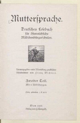 Teil 2, [Schülerband]: [Teil 2, [Schülerband]] : deutsches Lesebuch für österreichische Mädchenbürgerschulen