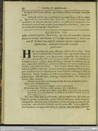 Quaestio VIII. An vulnerans gladio, bombarda, vel alio telo mortifero aliquem statim in terram concidentem & e vestigio morientem, a Iudice autem & Scabinis non inspecto cadavere eiusque vulnere poena sit plectendus?