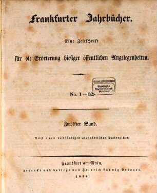 Frankfurter Jahrbücher : eine Zeitschr. für d. Erörterung hiesiger öffentl. Angelegenheiten. 12, 12. 1838