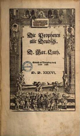 Biblia, das ist, die gantze Heilige Schrifft Deudsch, [4]. Die Propheten alle Deudsch