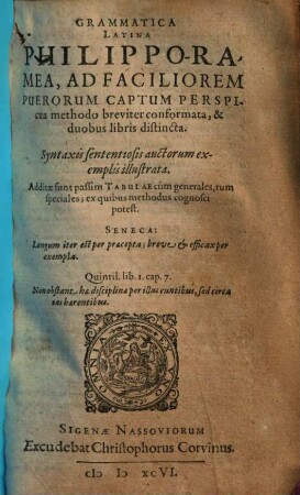 Grammatica Latina Philippo-Ramea : Ad Faciliorem Puerorum Captum Perspicua methodo breviter conformata, & duobus libris distincta ; Syntaxis sententiosis auctorum exemplis illustrata ...