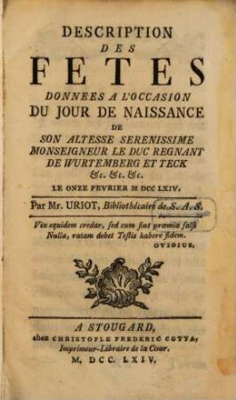 Description des fêtes données à l'occasion du jour de naissance [du] Duc ... de Wurtemberg et Teck