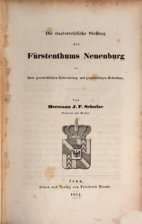 Die staatsrechtliche Stellung des Fürstenthums Neuenburg in ihrer geschichtlichen Entwickelung und gegenwärtigen Bedeutung