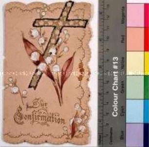 Glückwunschkarte mit einliegendem Doppelblatt "Zur Konfirmation"; um 1900