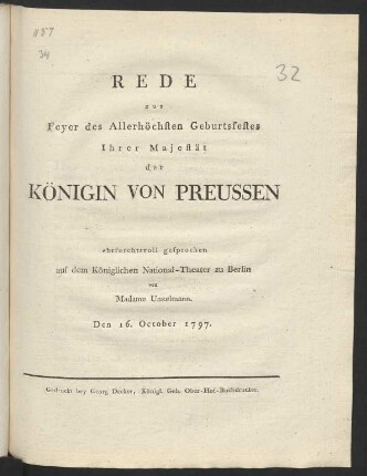 Rede zur Feyer des Allerhöchsten Geburtsfestes Ihrer Majestät der regierenden Königin von Preussen : ehrfurchtsvoll gesprochen auf dem Königlichen National-Theater zu Berlin