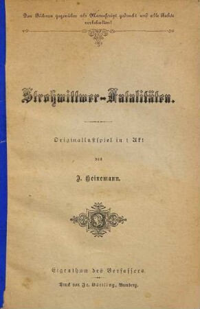 Strohwittwer-Fatalitäten : Originallustspiel in 1 Akt