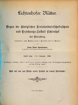 Lichtenhofer Blätter : bayerischer Land- und Forstwirt ; Organ für Bekanntmachungen der Königl. Kreis-Landwirtschaftsschule Nürnberg ; offizielles Organ des Verbandes Ehemaliger Schüler der Königl. Kreis-Landwirtschaftsschule Lichtenhof-Nürnberg und des Anerkannten Vereins für Verbesserung der Wasserstandsverhältnisse im Regierungsbezirk Mittelfranken. 1897