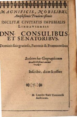 Sceleton Geographiae : In quo Universus Terrarum Orbis In Partes suas principes ... distribuuntur ... & ex addita locorum latitudine & longitudine in descriptionibus Geographicis ... Guilielmi Blauv vel Joh. Jansonii ... reperiri possunt