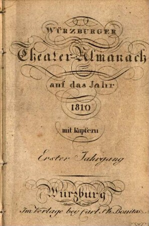 Würzburger Theater-Almanach : auf d. Jahr ... 1, 1. 1810