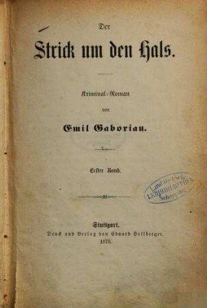 Der Strick um den Hals : Kriminal Roman von Emil Gaboriau. 1