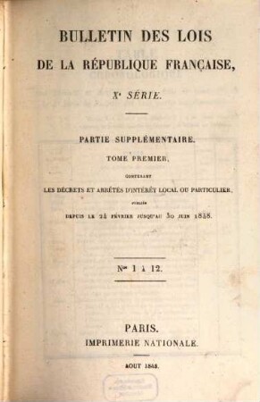 Bulletin des lois de la République Française. Partie supplémentaire. 1. 1848 = No. 1 - 12