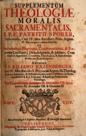 Supplementum theologiae moralis sacramentalis ... Patritii Sporer ...