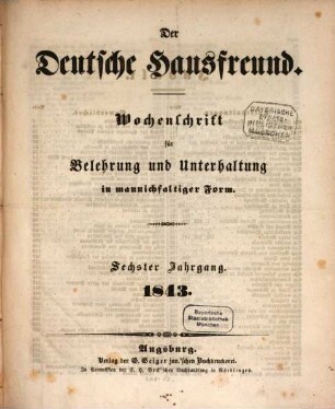 Der deutsche Hausfreund : Wochenschrift für Belehrung und Unterhaltung in mannichfaltiger Form. 6. 1843
