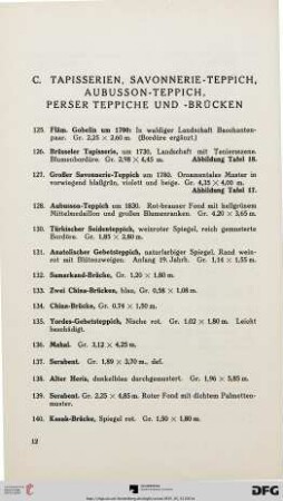 C. Tapisserien, Savonnerie-Teppich, Aubuson-Teppich, Perser Teppiche und –Brücken (Nr. 125-171)